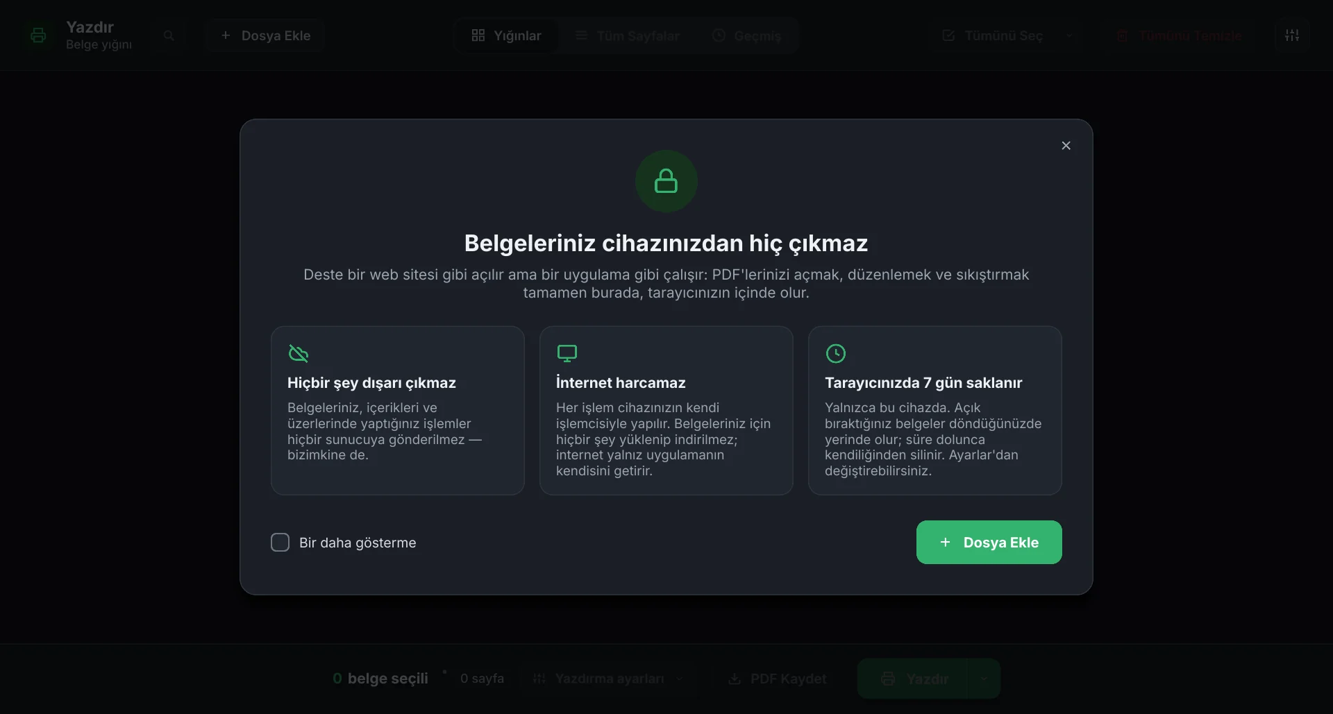 Deste’nin karşılama kartı: Belgeleriniz cihazınızdan hiç çıkmaz; hiçbir şey dışarı çıkmaz, internet harcamaz, tarayıcınızda 7 gün saklanır.
